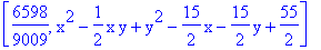 [6598/9009, x^2-1/2*x*y+y^2-15/2*x-15/2*y+55/2]